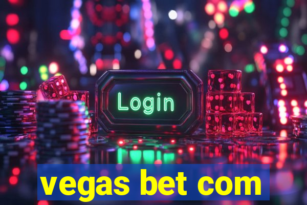 vegas bet com