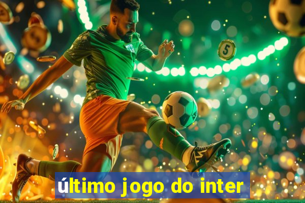 último jogo do inter