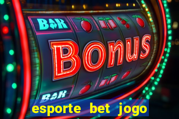 esporte bet jogo de aposta