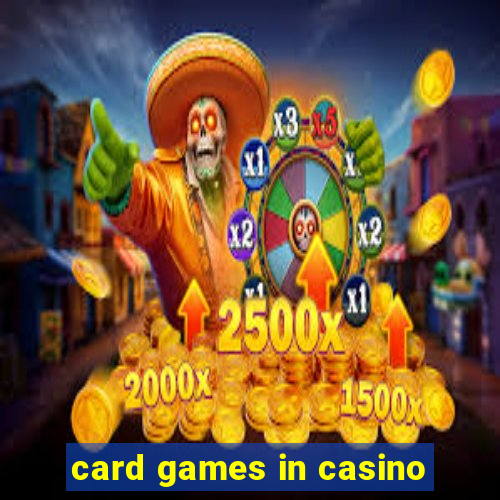 card games in casino