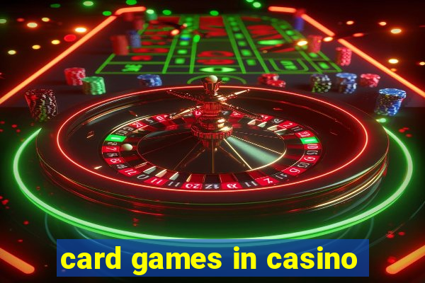 card games in casino