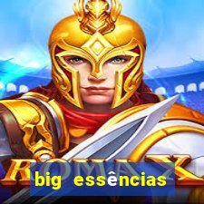 big essências reclame aqui