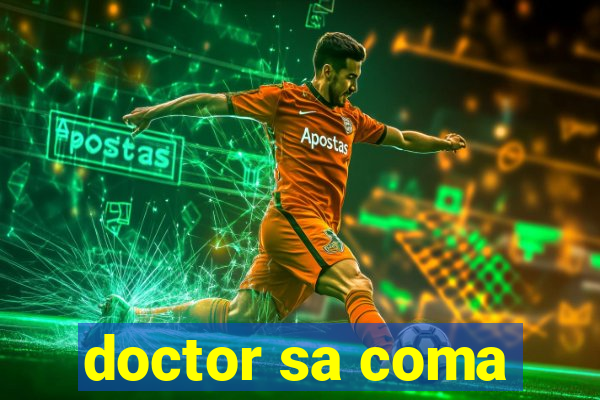 doctor sa coma