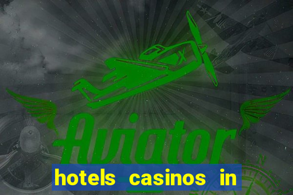 hotels casinos in las vegas