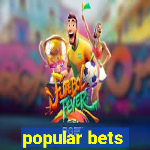 popular bets