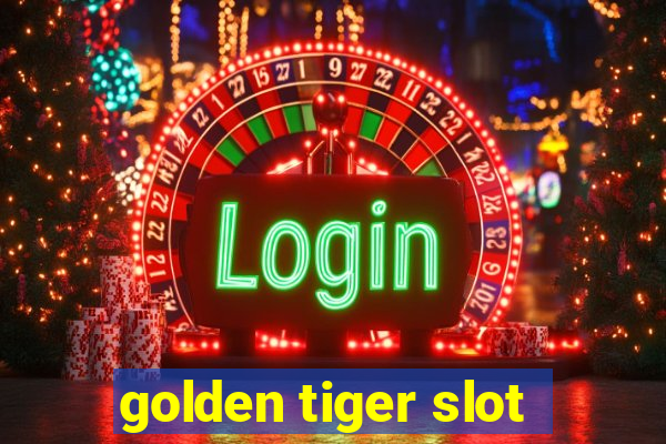 golden tiger slot