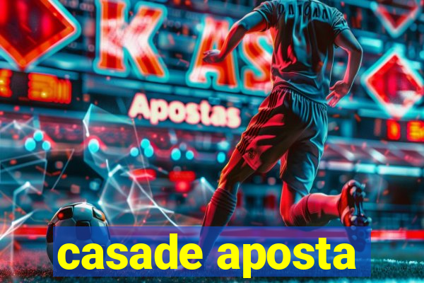 casade aposta