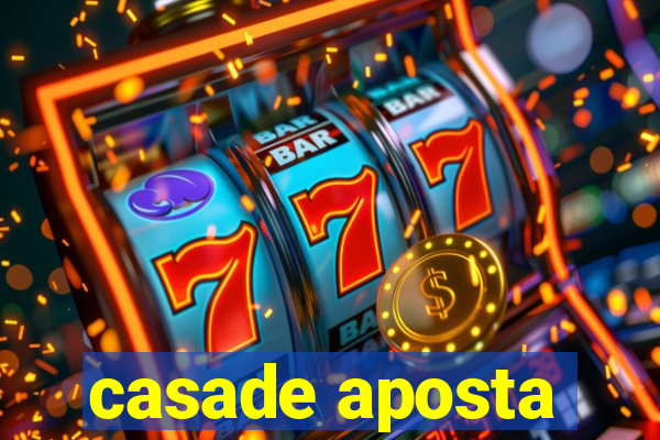 casade aposta