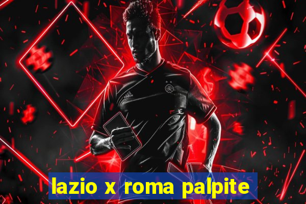 lazio x roma palpite