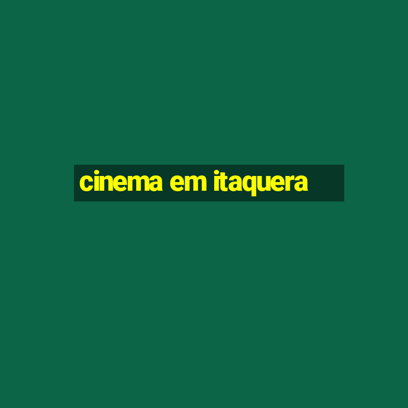 cinema em itaquera