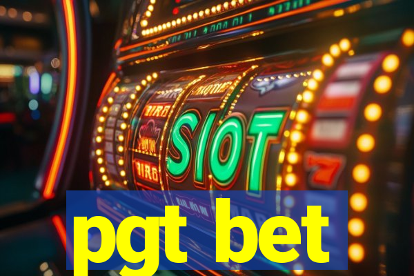 pgt bet