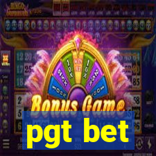 pgt bet