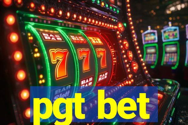 pgt bet