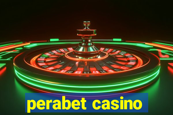 perabet casino