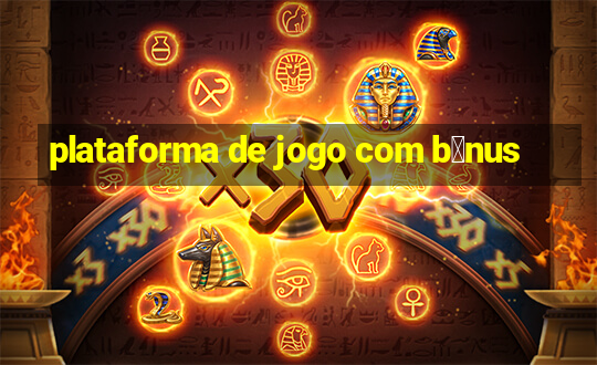 plataforma de jogo com b么nus