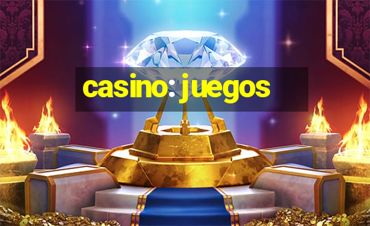 casino: juegos