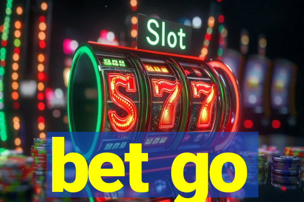 bet go