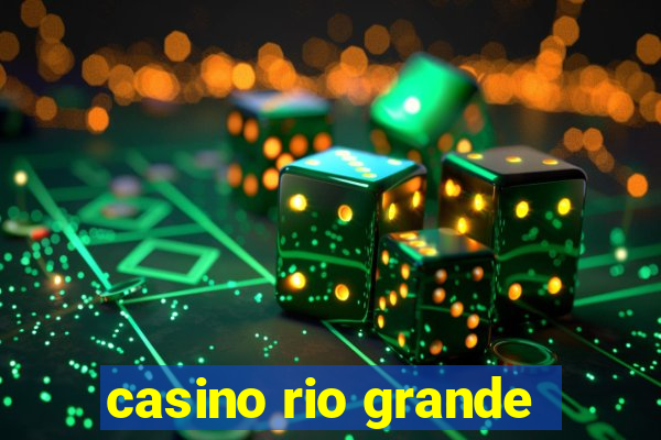 casino rio grande