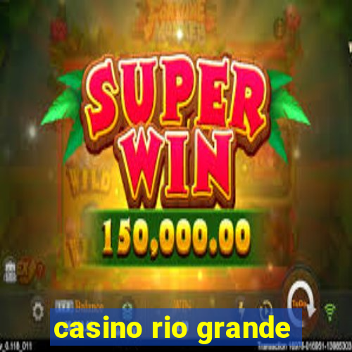 casino rio grande