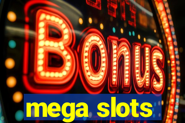 mega slots