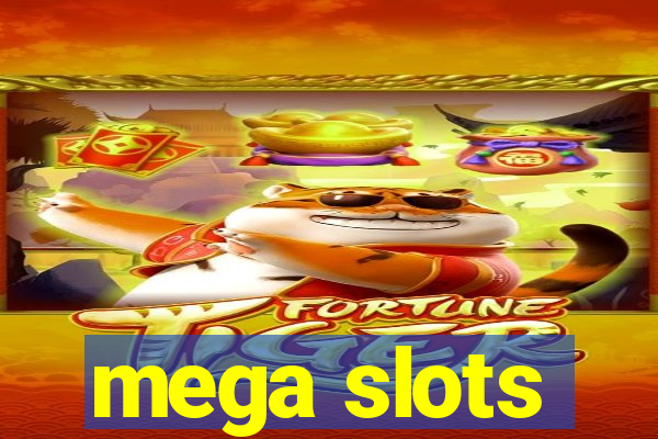 mega slots