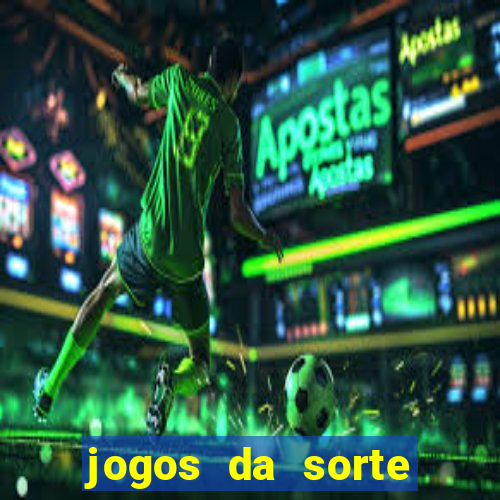 jogos da sorte para ganhar dinheiro