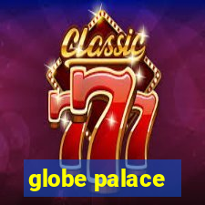 globe palace