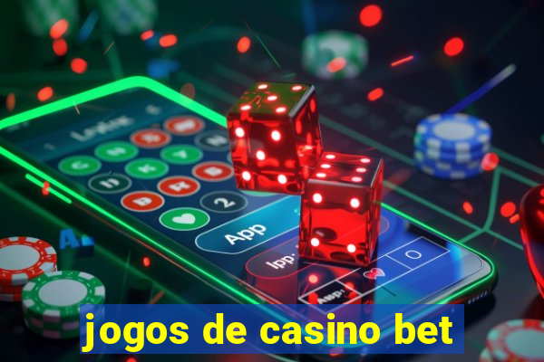 jogos de casino bet