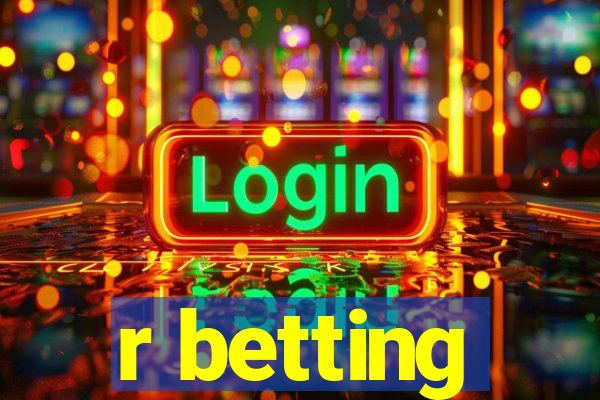 r betting