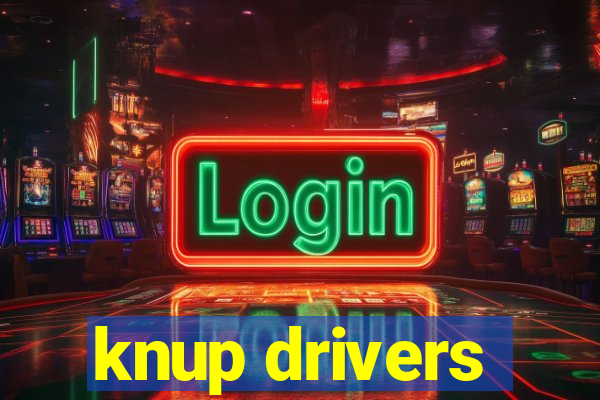 knup drivers