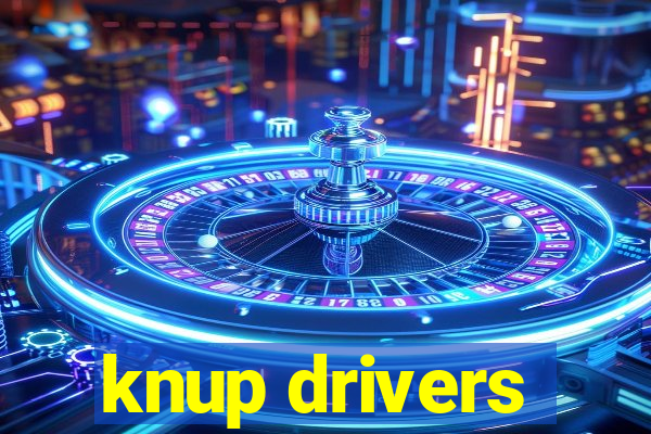 knup drivers