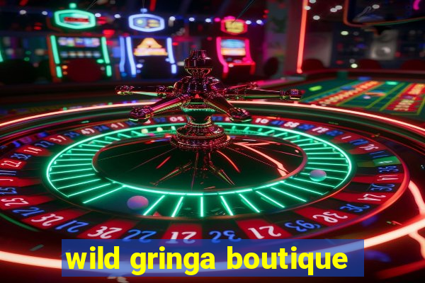 wild gringa boutique