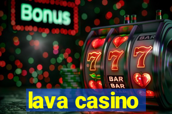 lava casino