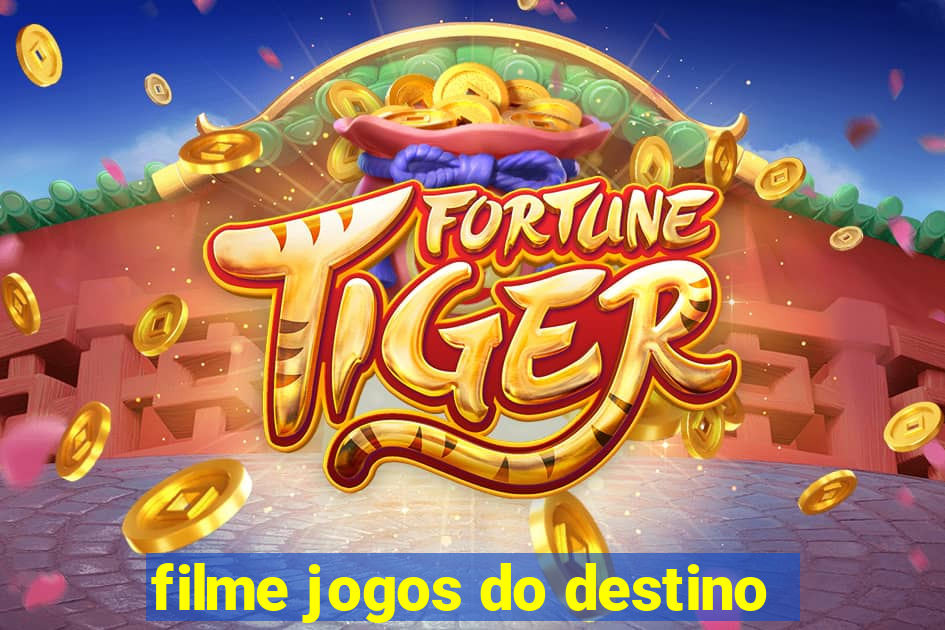 filme jogos do destino