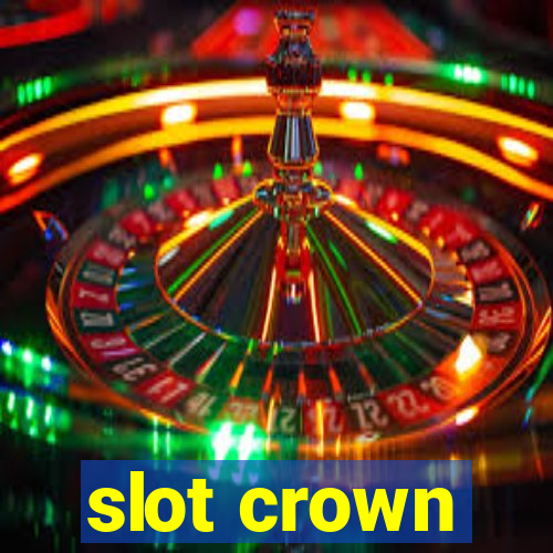 slot crown