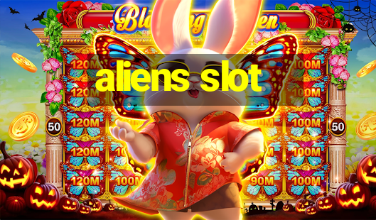 aliens slot