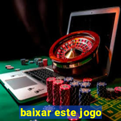 baixar este jogo