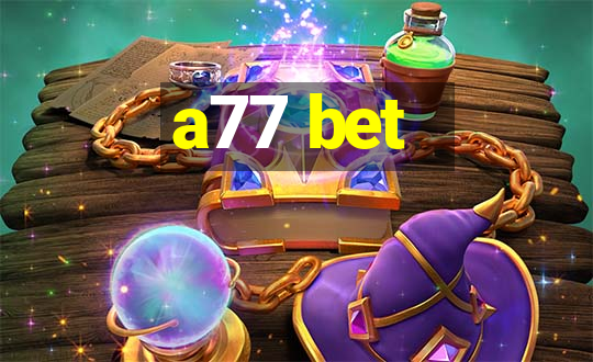 a77 bet