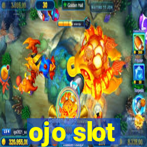 ojo slot