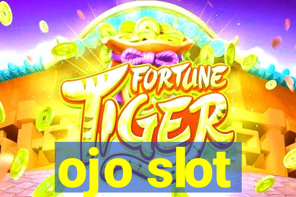 ojo slot