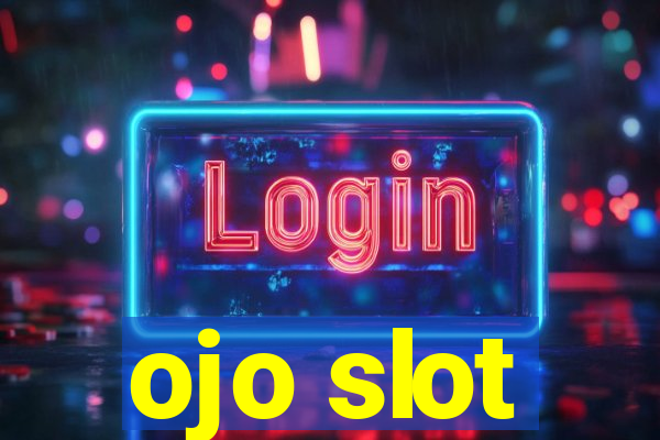 ojo slot