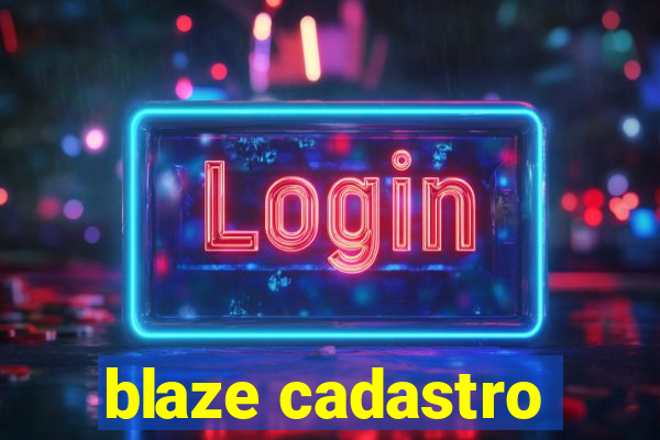 blaze cadastro