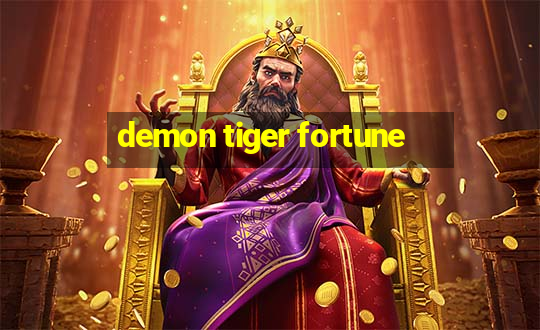 demon tiger fortune