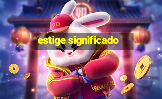 estige significado