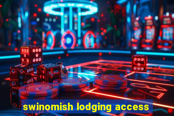 swinomish lodging access