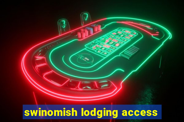 swinomish lodging access