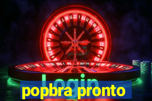 popbra pronto