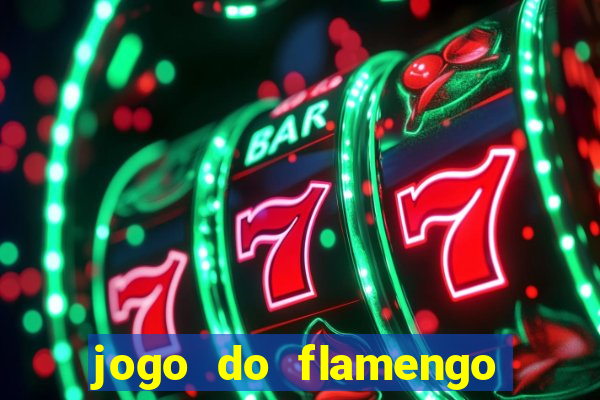 jogo do flamengo hoje globo play