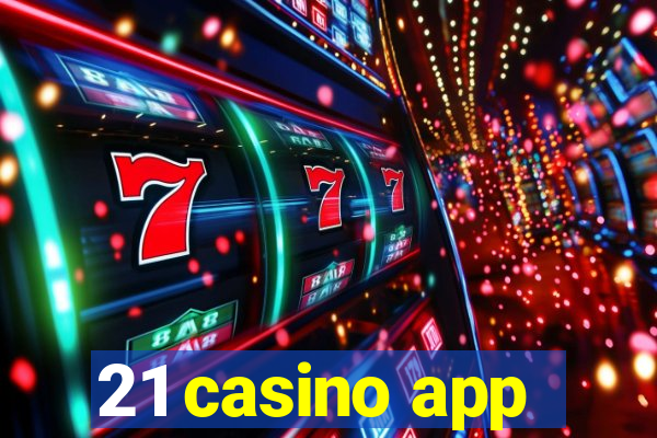 21 casino app