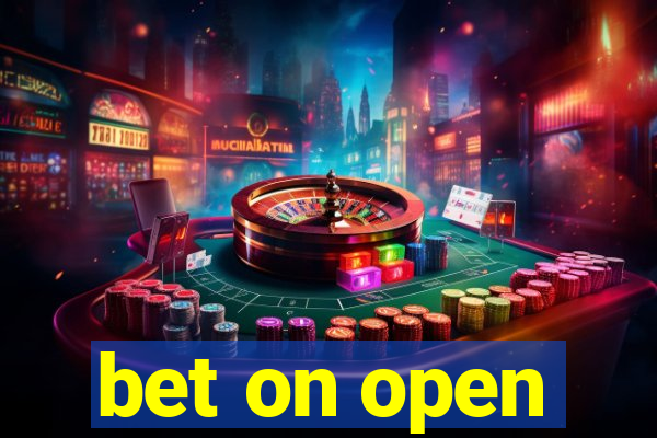 bet on open